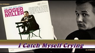 Roger Miller - I Catch Myself Crying (1965)