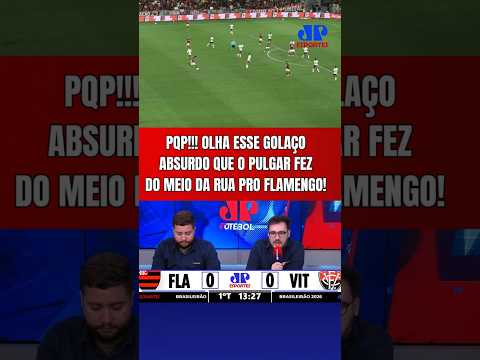 MEU DEUS! QUE GOLAÇO ABSURDO DO FLAMENGO! PULGAR ACERTOU UM CHUTAÇO DO MEIO DA RUA CONTRA O VITÓRIA!