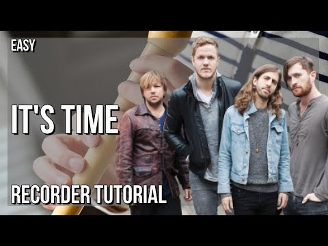 How to play It's Time by Imagine Dragons on Recorder (Tutorial)