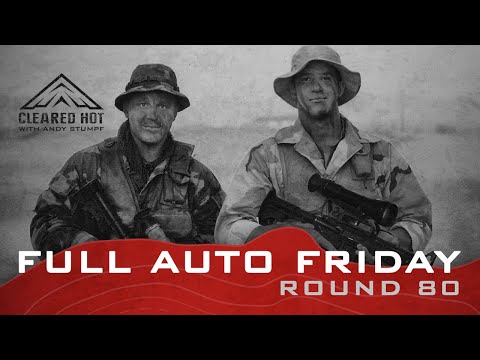 Full Auto Friday - Round 80