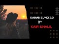 KAHANI SUNO 2 0 Kaifi Khalil