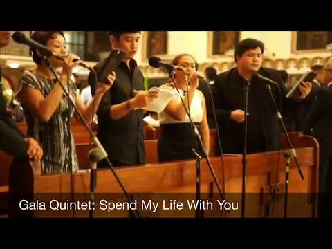 Gala Quintet: Spend My Life with You