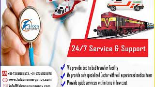 Falcon Train Ambulance in Delhi and Kolkata Get Patient Shifting Urgently