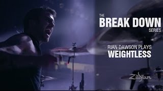 The Break Down Series - Rian Dawson plays Weightless