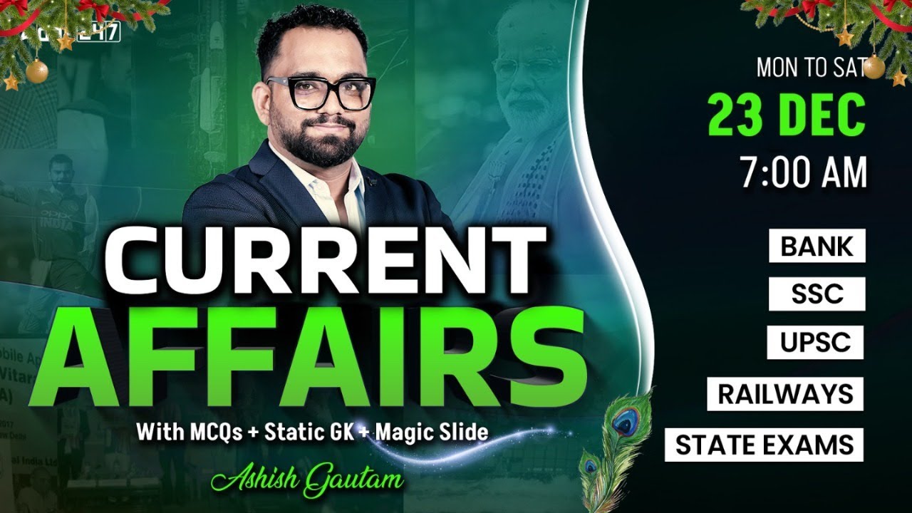 Current Affairs Today | 23 Dec Current Affairs 2025 | Daily Current Affairs By Ashish Gautam