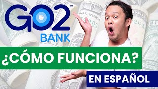 GO2BANK: ¿CÓMO FUNCIONA | RESEÑA COMPLETA EN ESPAÑOL