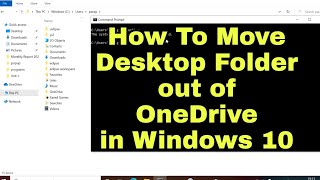 How to move Desktop folder out of OneDrive on Windows 10 | How to move Desktop from OneDrive to PC