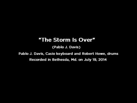 The Storm Is Over - Pablo J. Davis and Rob Howe