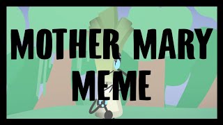 Mother Mary Meme  BFB AU