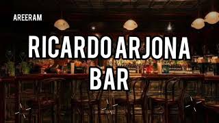Bar - Ricardo Arjona - Lyrics /Letra
