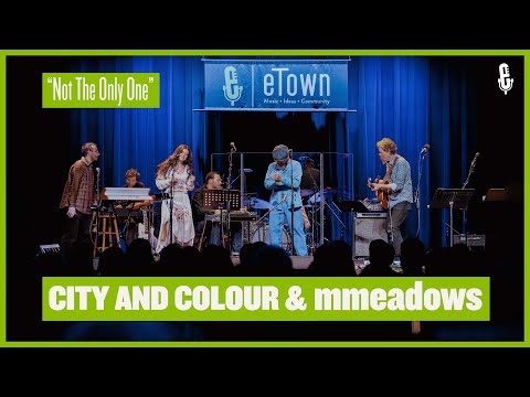 eTown Finale with City and Colour & mmeadows - "Not The Only One"