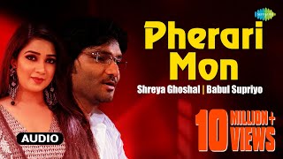 Pherari Mon  Antaheen  Bengali Movie Song  Shreya 