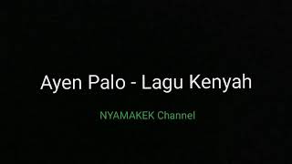 Download lagu Ayen Palo - Lagu Kenyah mp3
