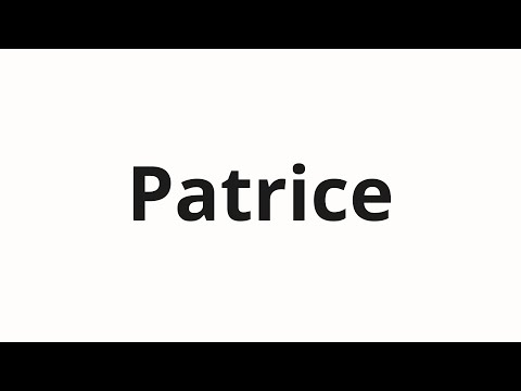 How to pronounce Patrice
