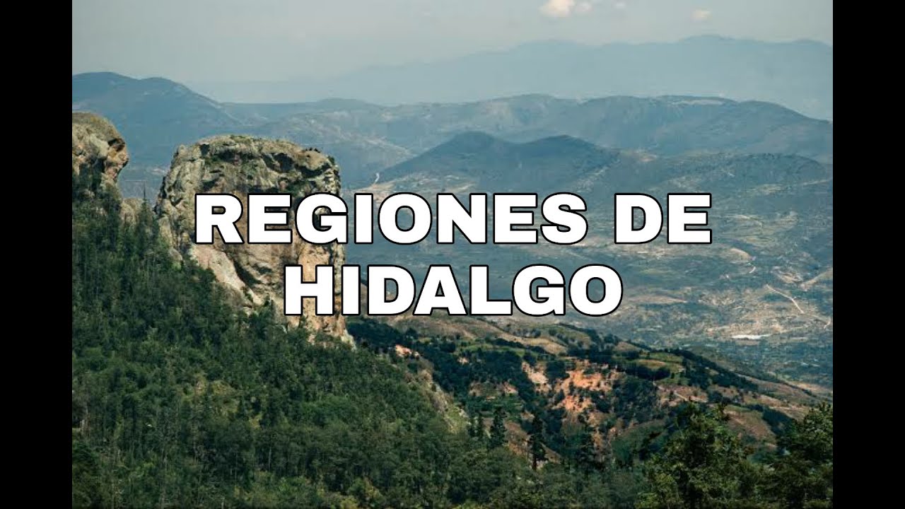 REGIONES DE HIDALGO SIERRA GORDA Y BAJA