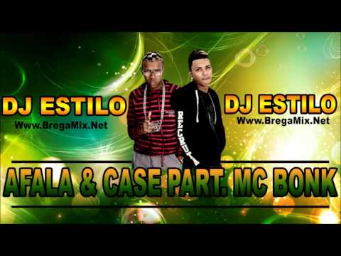 Afala & Case e Mc Bonk - Combinação Perfeita [2014] - DJ ESTILO