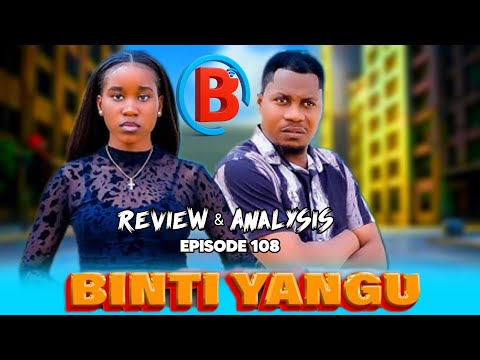 BINTI YANGU 108 Full Episode #Review 1 | DEEP MOVIE REVIEW AND ANALYSIS part (a)
