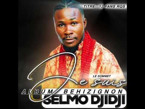 SELMO DJIDJI TITRE : 12 _ ( FANS RQS ) ALBUM BEHIZIGNON