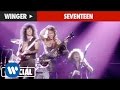 Winger - Seventeen (Official Music Video)