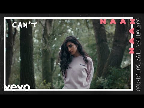 Naaz - Can’t (Official Video)
