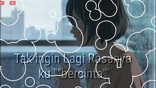 Download lagu Story wa TAK INGIN LAGI RASANYA KU BERCINTA || HUJAN KEMARIN mp3