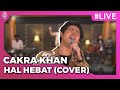 Cakra Khan - Hal Hebat | Konser Virtual Launching Single Cukup Lebih Baik