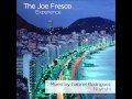 The Joe Fresco Experience Mixed by: Gabriel ...