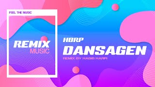 Download lagu DANSAGEN TWREK (HBRP REMIX) mp3 Download lagu DANSAGEN TWREK (HBRP REMIX) mp3
