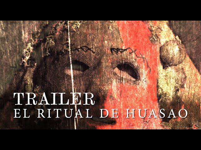 Tráiler de El ritual de huasao