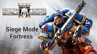 Warhammer 40k Space marine 2 - Siege Mode - Fortress