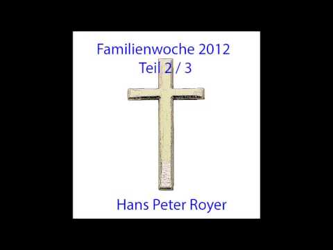 Familienwoche 2012 Teil 2 von 3 -  Hans Peter Royer