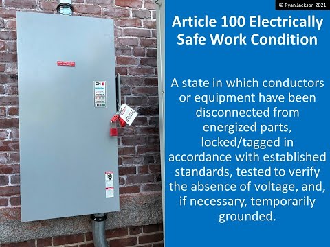 Introduction to NFPA 70E (2021), Part 1: The Electrically Safe Work Condition