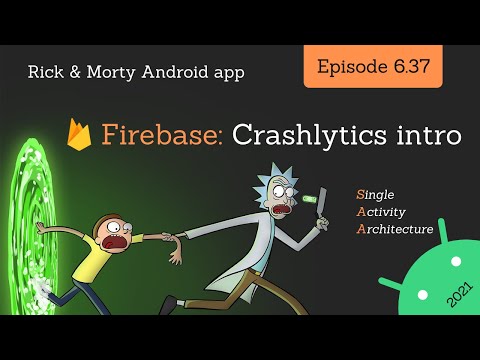 2021 Android Guide: Firebase Crashlytics Intro