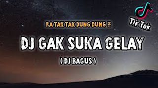 Download lagu Dj Tiktok Virall | Dj Gak Suka Gelay Fullbass Terbaru ( DJ BAGUS ) mp3 Download lagu Dj Tiktok Virall | Dj Gak Suka Gelay Fullbass Terbaru ( DJ BAGUS ) mp3