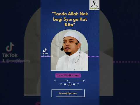 Tanda Allah nak bagi Syurga kat kita