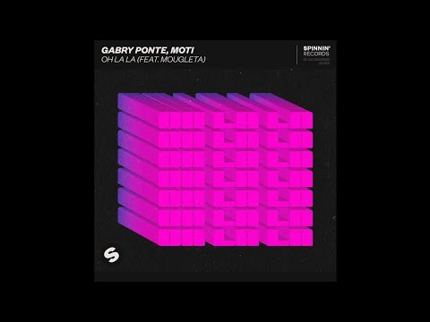 Gabry Ponte & MOTi feat. Mougleta - Oh La La (Original Mix) (Out 05/03)