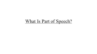 What Is Part of Speech?