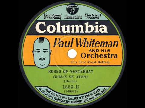 1928 Paul Whiteman - Roses Of Yesterday (Austin Young, vocal)