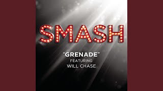 Grenade (SMASH Cast Version) (feat. Will Chase)