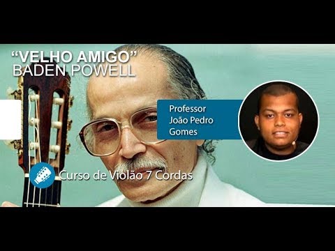 Velho Amigo - Baden Powell
