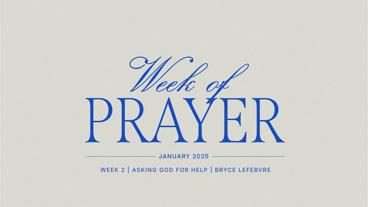 Asking God For Help | Bryce Lefebvre