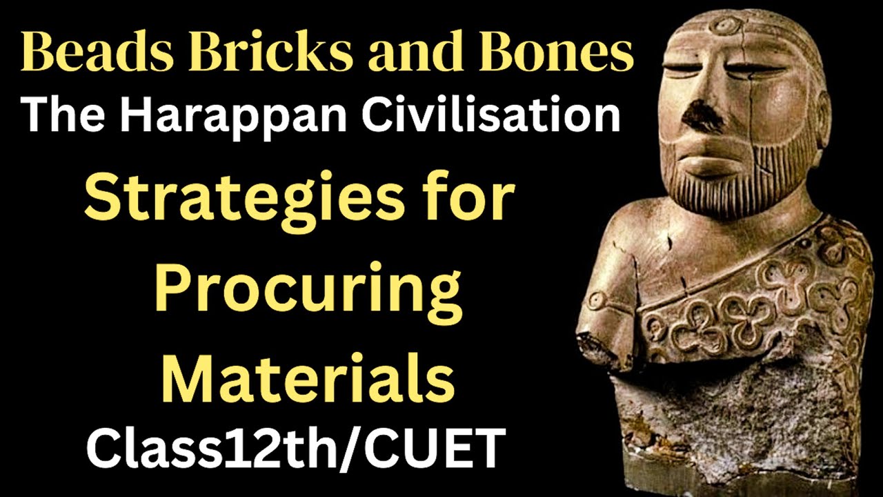 bricks beads and bones | strategies for procuring materials class 12 | class 12 history chapter 1