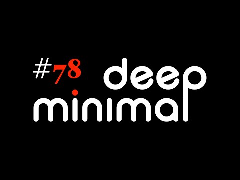 Za Paradigma, Josh Smith, Gambeschi, Gogan, KNDO... DEEP MINIMAL Podcast #78