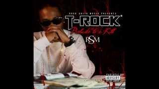 T-Rock: feat. Reek All the way to Dat Bank