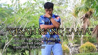 Download lagu Priyadi Gagas Talino _Gesah Nang Sama mp3 Download lagu Priyadi Gagas Talino _Gesah Nang Sama mp3