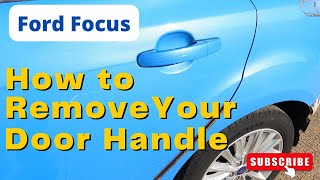 Ford Focus 2015 - Door Handle Removal