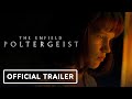 The Enfield Poltergeist - Official Trailer (2023) Documentary