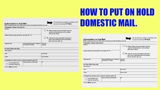 HOW TO FILL OUT AUTHORIZATION HOLD MAIL FORM | DOMESTIC MAIL ONLY POST OFFICE 2019