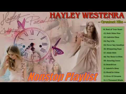 Hayley Westenra Greatest Hits Full Album - The Best Songs Of Hayley Westenra Nonstop songs