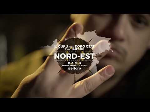 Il Guru feat. Doro Gjat _  Nord-Est (prod Kappah)